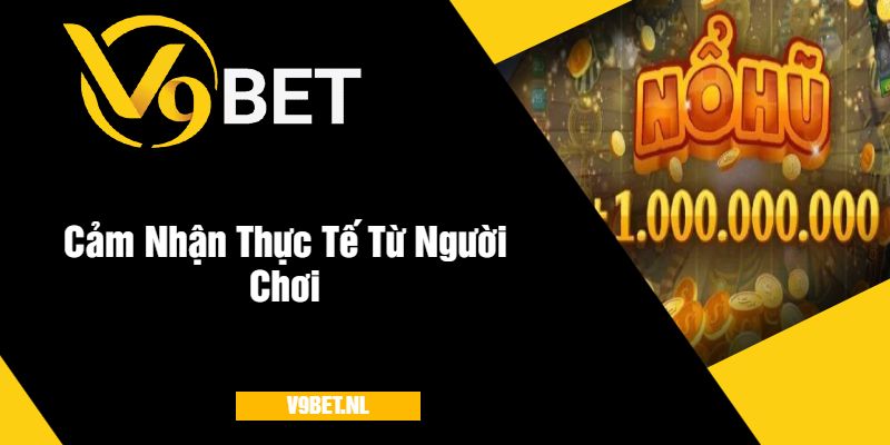 Nổ Hũ Thần Tài Giáng Lâm Tại V9Bet - Quay Hũ Hấp Dẫn 2025 4 Cảm Nhận Thực Tế Từ Người Chơi