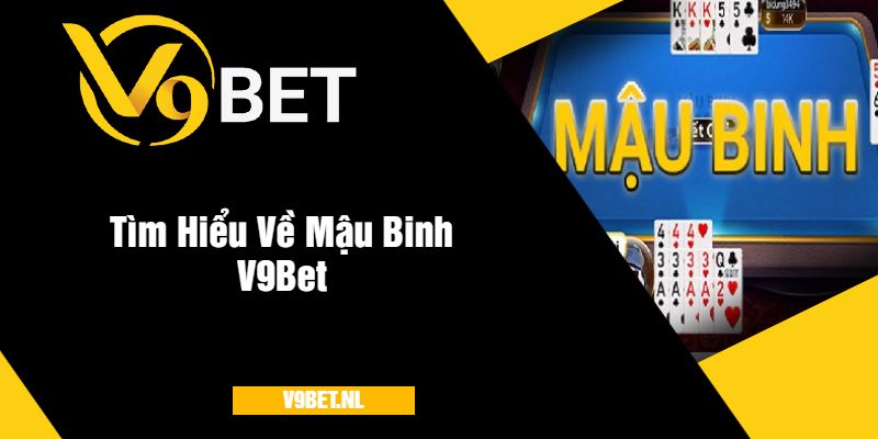 Tìm Hiểu Về Mậu Binh V9Bet