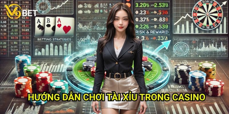 Hướng dẫn chơi tài xỉu trong casino V9bet: Nghệ thuật đặt cược thông minh