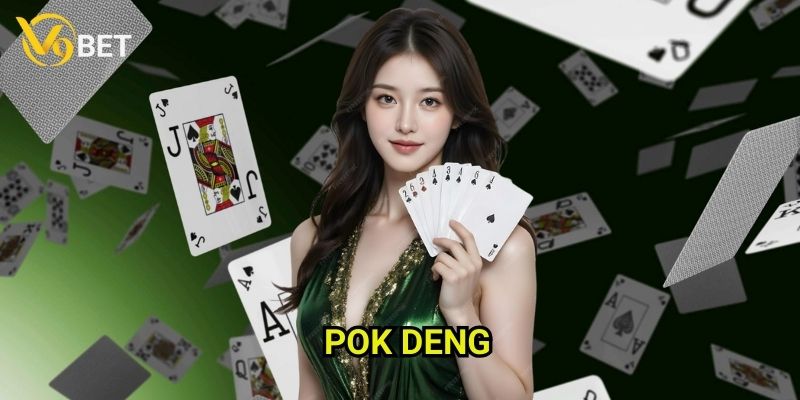Pok Deng V9bet: Khám phá trò chơi bài Thái Lan hấp dẫn