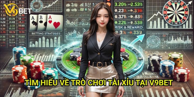 Hướng dẫn chơi tài xỉu trong casino V9bet: Nghệ thuật đặt cược thông minh 2 Tìm hiểu về trò chơi Tài Xỉu tại V9bet